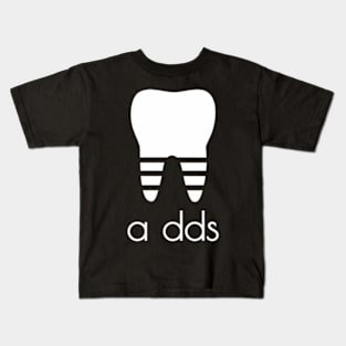 Dentist A Dds Dental Student Grad Pun Humor Kids T-Shirt